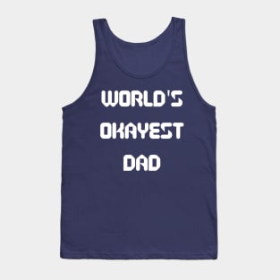 World’s Okayest Dad Tank Top